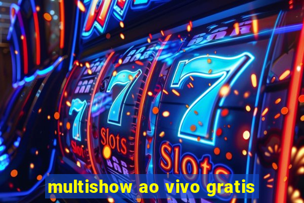 multishow ao vivo gratis